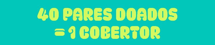 40 pares doados = 1 cobertor